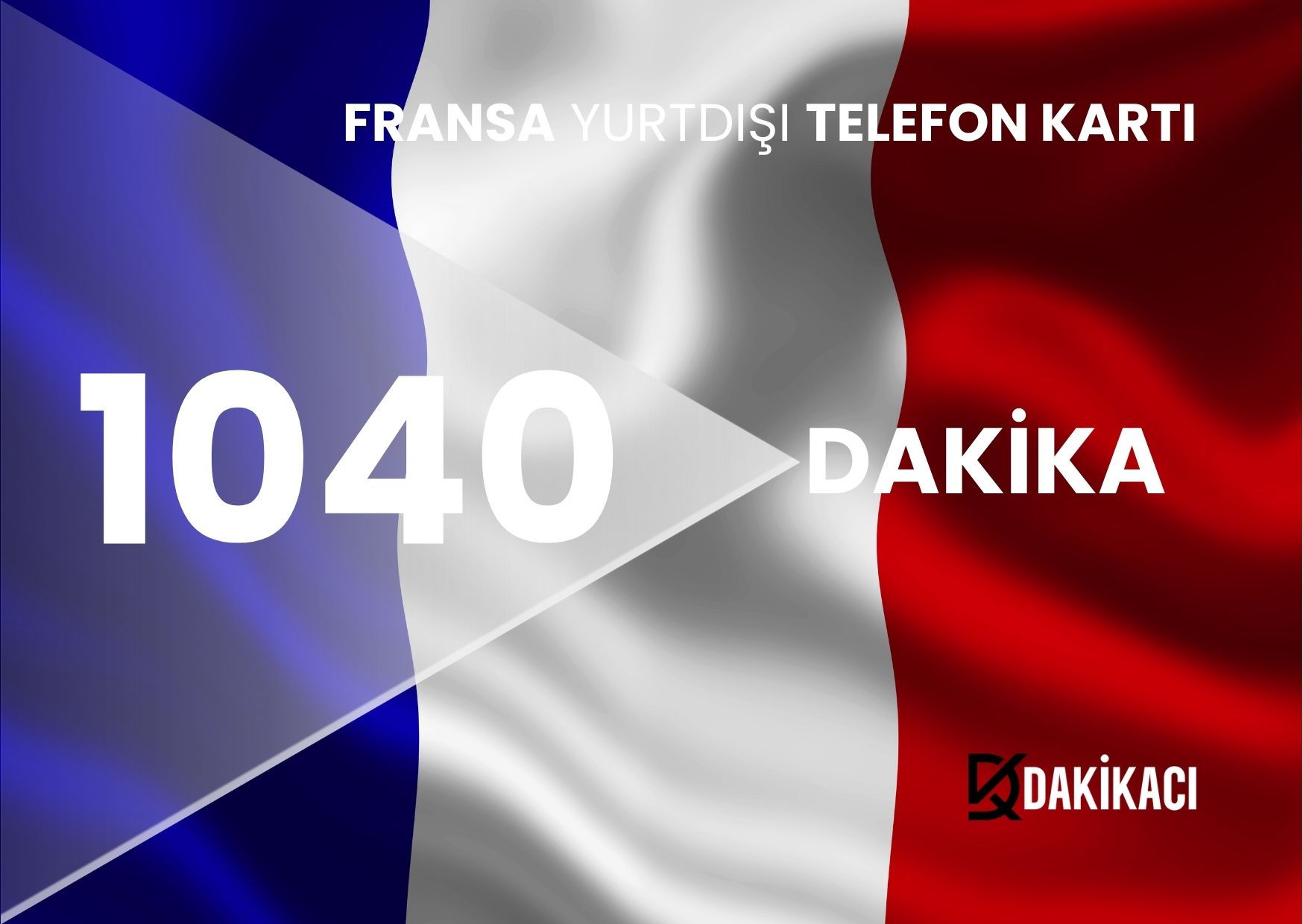 FRANSA YURTDIŞI 1040 DAKİKA PAKETİ
